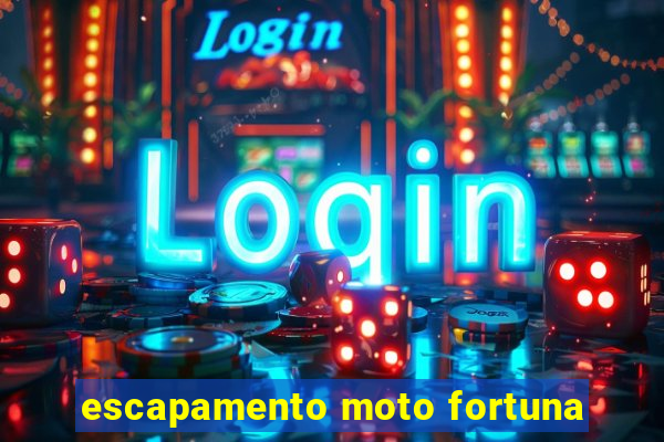 escapamento moto fortuna